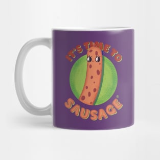 It's time to sausage Mug